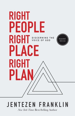 Right People, Right Place, Right Plan: Discerning the Voice of God by Franklin, Jentezen