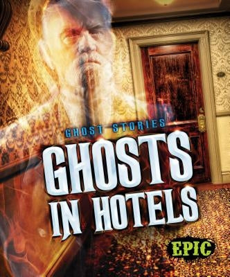 Ghosts in Hotels by Owings, Lisa