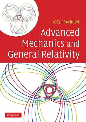 Advanced Mechanics and General Relativity by Franklin, Joel
