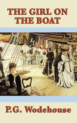 The Girl on the Boat by Wodehouse, P. G.