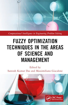 Fuzzy Optimization Techniques in the Areas of Science and Management by Das, Santosh Kumar