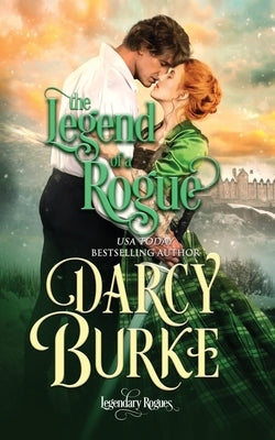 The Legend of a Rogue by Burke, Darcy