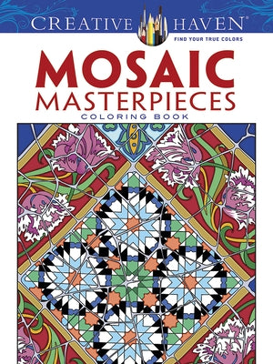 Creative Haven Mosaic Masterpieces Coloring Book by Noble, Marty