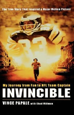 Invincible: My Journey from Fan to NFL Team Captain by Papale, Vince