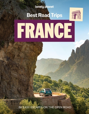 Lonely Planet Best Road Trips France by Planet, Lonely
