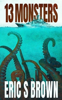 13 Monsters by Brown, Eric S.
