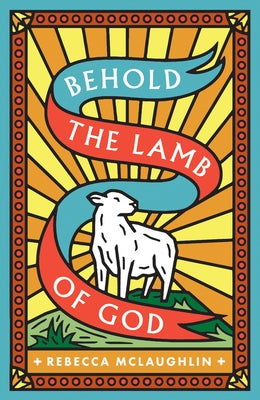 Behold, the Lamb of God! (25-Pack) by McLaughlin, Rebecca