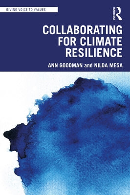 Collaborating for Climate Resilience by Goodman, Ann