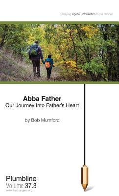 Abba Father: Our Journey Into Father's Heart by Mumford, Bob