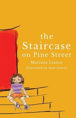 The Staircase on Pine Street by Llanos, Mariana