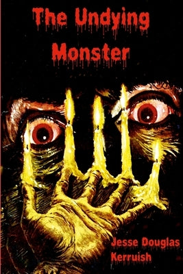The Undying Monster by Kerruish, Jesse Douglas