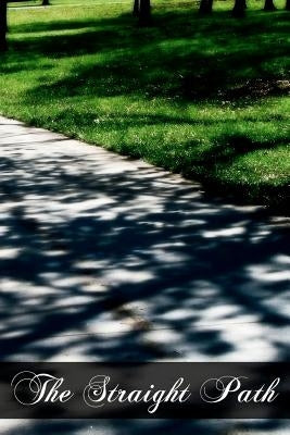 The Straight Path by Phelan S. J., M. J.