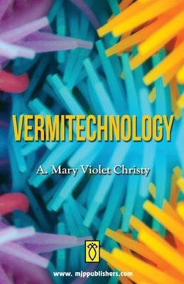 Vermitechnology by Violet, A. Mary Christy