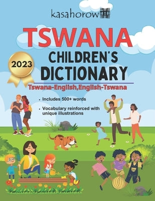 Tswana Children's Dictionary: Illustrated Tswana-English and English-Tswana by Kasahorow