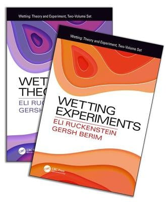 Wetting: Theory and Experiments, Two-Volume Set by Ruckenstein, Eli