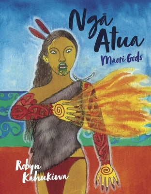 Ngā Atua: Māori Gods by Kahukiwa, Robyn