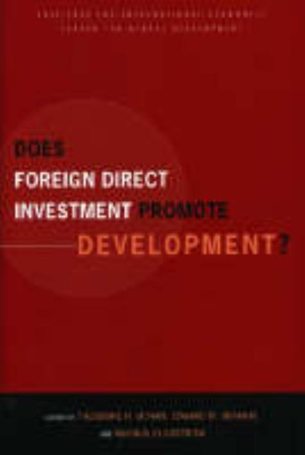 Does Foreign Direct Investment Promote Development? by Moran, Theodore