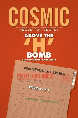 Cosmic: Above Top Secret by Jhs, Patricia
