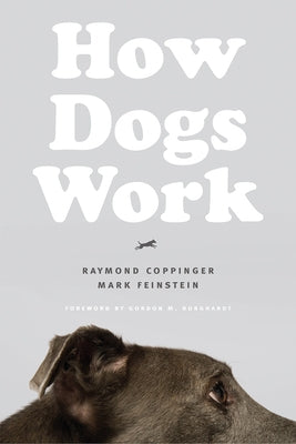How Dogs Work by Coppinger, Raymond