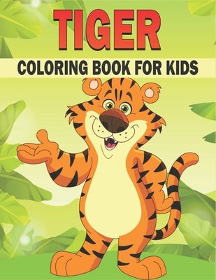 Tiger Coloring Book For Kids: 50 Tiger Coloring Pages by Publications, Rr