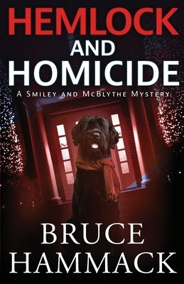 Hemlock And Homicide: A Smiley And McBlythe Mystery by Hammack, Bruce