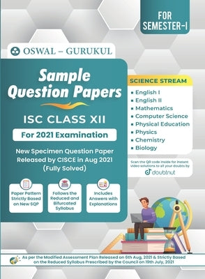 Sample Question Papers - Science Stream: ISC Class 12 for 2022 Examination by Oswal