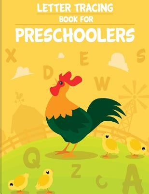 Letter Tracing Book for Preschoolers: letter tracing preschool, letter tracing, letter tracing kid 3-5, letter tracing preschool, letter tracing workb by Boyce, Lesli
