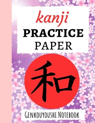 Kanji Practice Paper: Japanese Writing Notebook / Workbook, Genkouyoushi Paper, Gifts For Japan Lovers by Press, Pink Panda