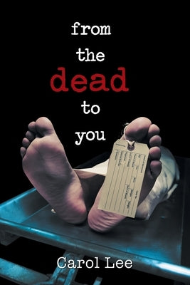 From the Dead to You by Lee, Carol