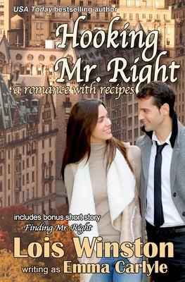 Hooking Mr. Right: A Romance with Recipes by Carlyle, Emma