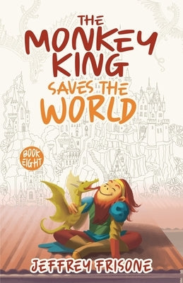 The Monkey King Saves the World: Book Eight by Shopkovska, Maja