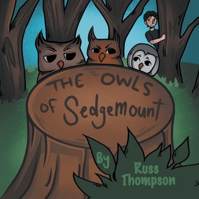 The Owls of Sedgemount by Thompson, Russ