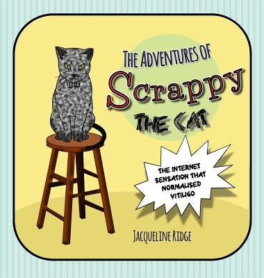 The Adventures of Scrappy the Cat by Ridge, Jacqueline