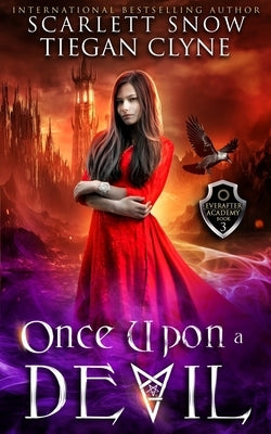 Once Upon A Devil: A Dark Academy Reverse Harem Bully Romance by Clyne, Tiegan