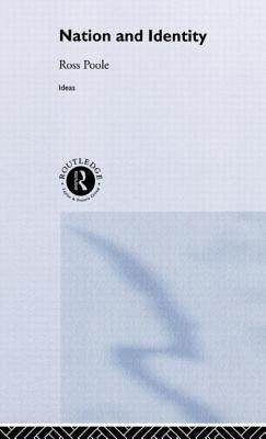 Nation and Identity by Poole, Ross
