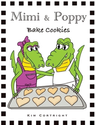 Mimi & Poppy: Bake Cookies by Cortright, Kim
