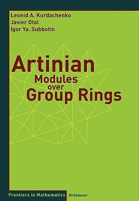 Artinian Modules Over Group Rings by Kurdachenko, Leonid