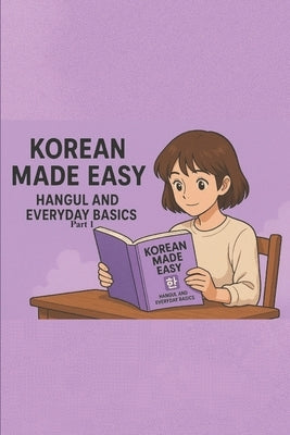 Korean made Easy: Hangul and everyday Basics of Korean language by Anvekar, Sejal Manoj