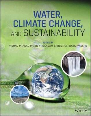 Water, Climate Change, and Sustainability by Pandey, Vishnu Prasad