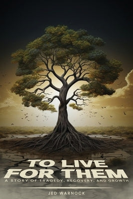 To Live For Them by Warnock, Jed Wyman