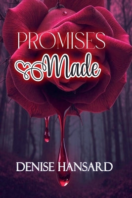Promises Made by Hansard, Denise