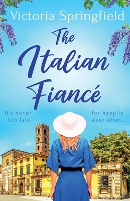 The Italian Fiancé by Springfield, Victoria
