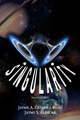 Singularity: Second Edition by Oliveira Filho, Jayme