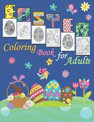 Easter Coloring Book for Adults: 65 Designs with Spring Scenes Including Chicks, Bunnies, and Easter Mandala Eggs by Press, Bianka Lily