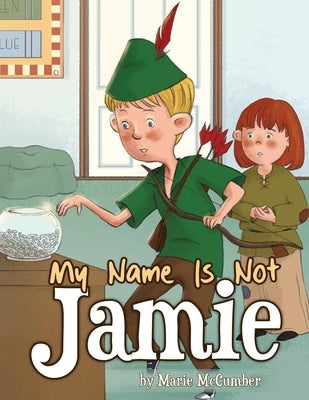 My Name is Not Jamie by McCumber, Marie