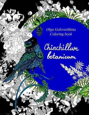 Chinchillum Botanicum: Coloring book by Goloveshkina, Olga