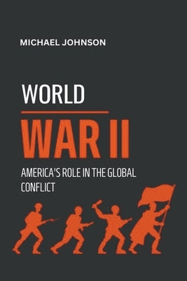 World War II by Johnson, Michael