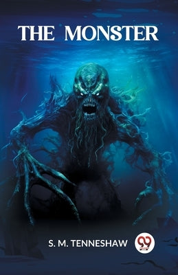 The Monster by Tenneshaw S M