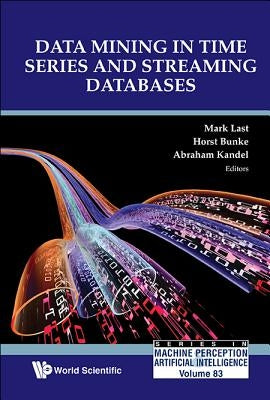 Data Mining in Time Series and Streaming Databases by Last Mark