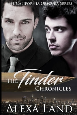 The Tinder Chronicles by Land, Alexa